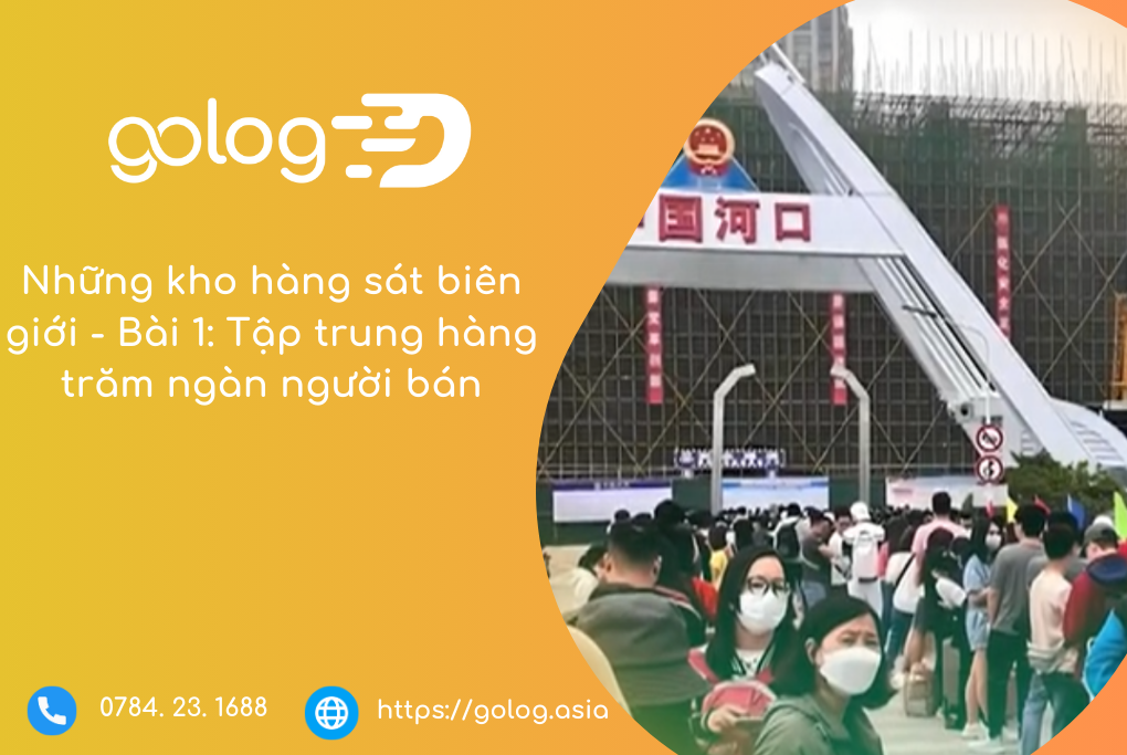 Những kho hàng sát biên giới - Bài 1: Tập trung hàng trăm ngàn người bán